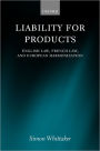 Liability for Products: English Law, French Law, and European Harmonisation