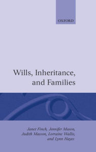 Title: Wills, Inheritance, and the Family, Author: Janet Finch