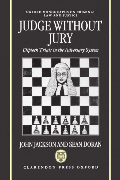 Judge without Jury: Diplock Trials in the Adversary System