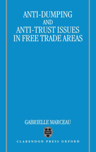 Title: Anti-Dumping and Anti-Trust Issues in Free-trade Areas, Author: Gabrielle Marceau