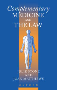 Title: Complementary Medicine and the Law, Author: Julie Stone