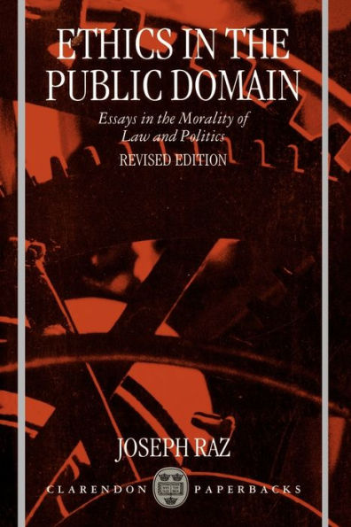 Ethics in the Public Domain: Essays in the Morality of Law and Politics / Edition 1