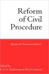Title: Reform of Civil Procedure: Essays on 