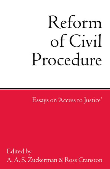 Reform of Civil Procedure: Essays on 