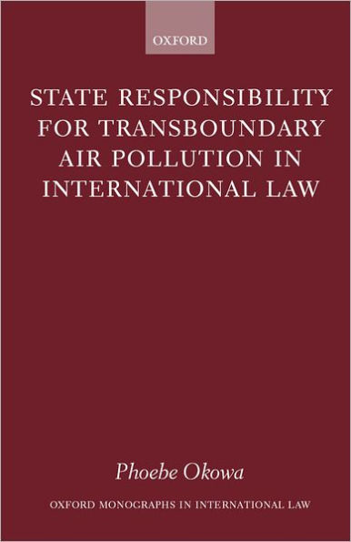 State Responsibility for Transboundary Air Pollution in International Law