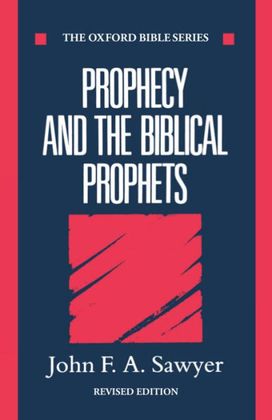 Prophecy and the Biblical Prophets / Edition 2