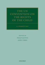 Title: The UN Convention on the Rights of the Child: A Commentary, Author: John Tobin