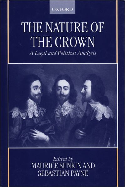 The Nature of the Crown: A Legal and Political Analysis