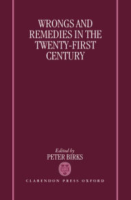 Title: Wrongs and Remedies in the Twenty-First Century, Author: Peter Birks
