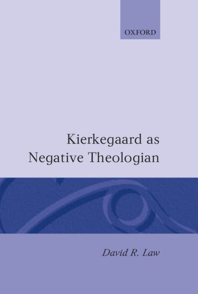 Kierkegaard As Negative Theologian