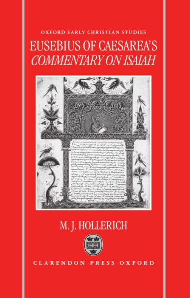 Eusebius of Caesarea's Commentary on Isaiah: Christian Exegesis in the Age of Constantine