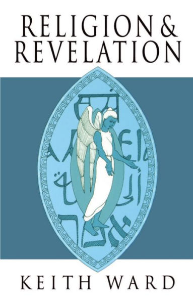 Religion and Revelation: A Theology of Revelation in the World's Religions / Edition 1