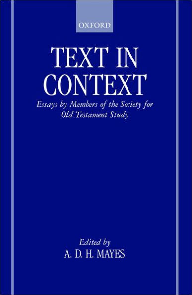 Text in Context: Essays by Members of the Society for Old Testament Study