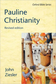 Title: Pauline Christianity / Edition 1, Author: J. A. Ziesler