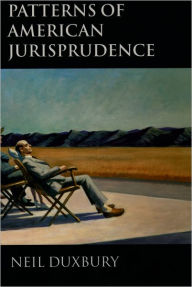 Title: Patterns of American Jurisprudence / Edition 1, Author: Neil Duxbury