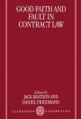 Good Faith and Fault in Contract Law / Edition 1