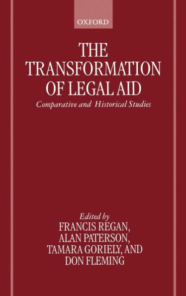 The Transformation of Legal Aid: Comparative and Historical Studies