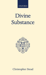 Title: Divine Substance, Author: Christopher Stead