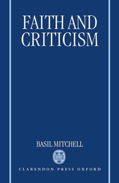 Faith and Criticism: The Sarum Lectures 1992 / Edition 1