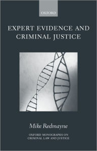 Title: Expert Evidence and Criminal Justice, Author: Mike Redmayne