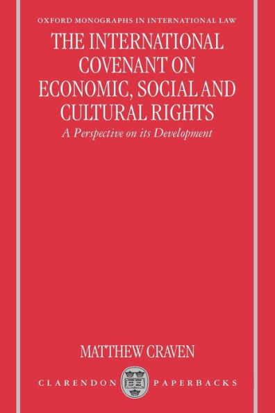 The International Covenant on Economic, Social, and Cultural Rights: A Perspective on Its Development
