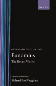 Title: The Extant Works, Author: Eunomius