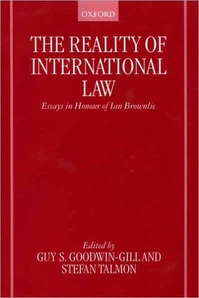 The Reality of International Law: Essays in Honour of Ian Brownlie