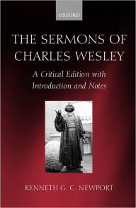 Title: The Sermons of Charles Wesley: A Critical Edition with Introduction and Notes, Author: Charles Wesley