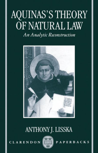 Aquinas's Theory of Natural Law: An Analytic Reconstruction / Edition 1