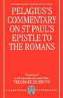 Pelagius's Commentary on St. Paul's Epistle to the Romans