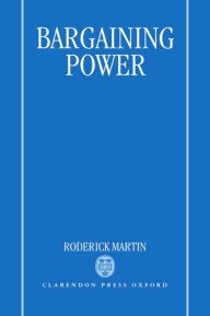 Title: Bargaining Power, Author: Roderick Martin