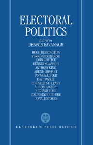 Title: Electoral Politics, Author: Dennis Kavanagh