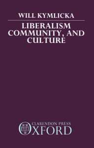 Title: Liberalism, Community, and Culture, Author: Will Kymlicka