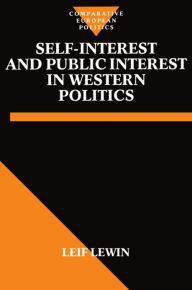 Title: Self Interest and Public Interest in Western Politics, Author: Leif Lewin