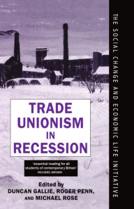 Title: Trade Unionism in Recession, Author: Duncan Gallie