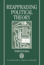 Reappraising Political Theory: Revisionist Studies in the History of Political Thought