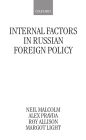 Internal Factors in Russian Foreign Policy / Edition 1