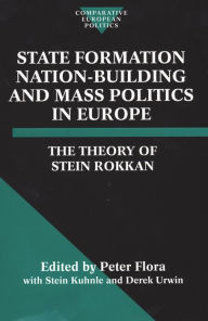 Title: State Formation, Nation-Building, and Mass Politics in Europe, Author: Stein Rokkan