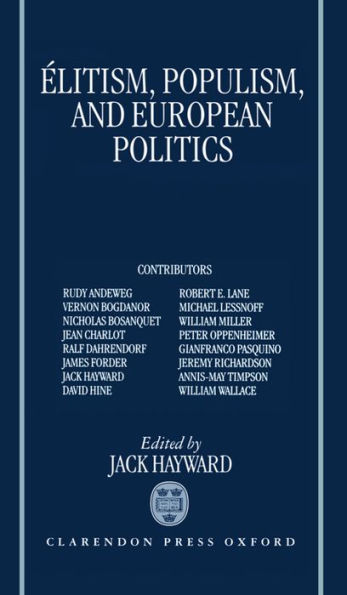 Elitism, Populism, and European Politics / Edition 1