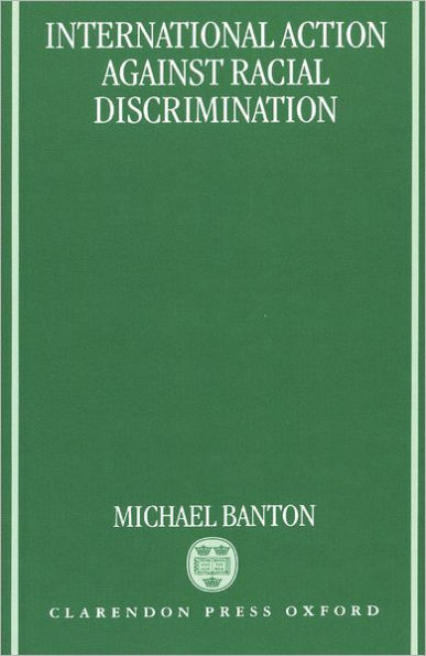 International Action Against Racial Discrimination / Edition 1