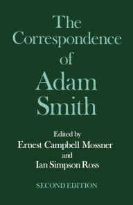 Title: The Correspondence of Adam Smith / Edition 2, Author: Adam Smith