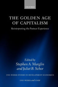 Title: The Golden Age of Capitalism: Reinterpreting the Postwar Experience, Author: Juliet B. Schor