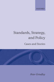 Title: Standards, Strategy, and Policy: Cases and Stories, Author: Peter Grindley