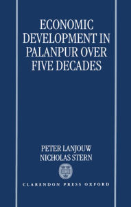 Title: Economic Development in Palanpur over Five Decades, Author: Peter Lanjouw