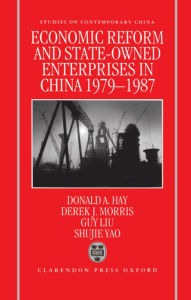 Title: Economic Reform and State-Owned Enterprises in China, 1979-87, Author: Donald Hay