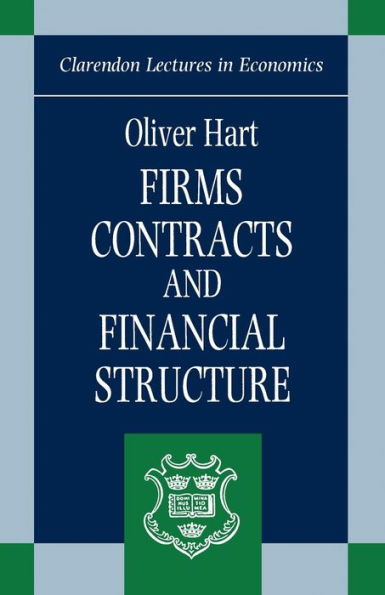 Firms, Contracts, and Financial Structure / Edition 1