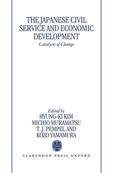 The Japanese Civil Service and Economic Development: Catalysts of Change