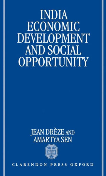 India: Economic Development and Social Opportunity / Edition 1