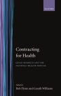Contracting for Health: Quasi-Markets and the National Health Service / Edition 1