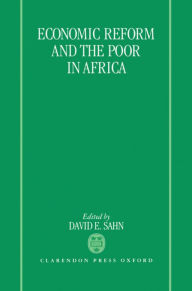 Title: Economic Reform and the Poor in Africa, Author: David E. Sahn